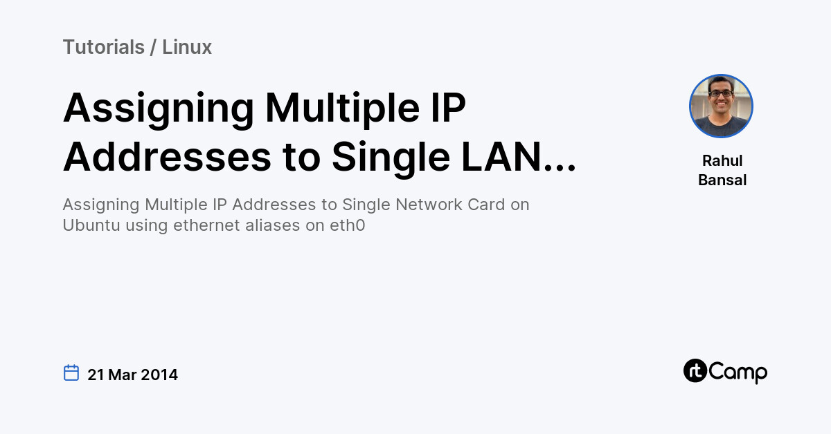 Assigning Multiple IP Addresses to Single LAN Card rtCamp