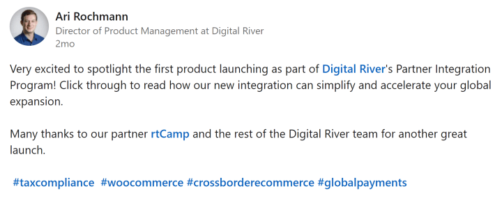 Very excited to spotlight the first product launching as part of Digital River's Partner Integration Program! Click through to read how our new integration can simplify and accelerate your global expansion.
Many thanks to our partner rtCamp and the rest of the Digital River team for another great launch.
#taxcompliance #woocommerce #crossborderecommerce #globalpayments