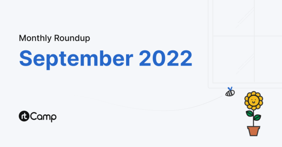 Montly Roundup - September 2022 rtCamp