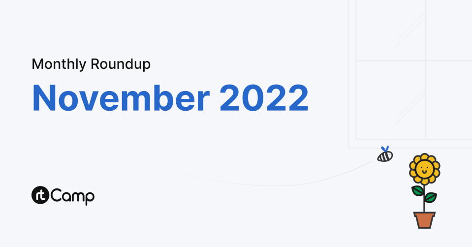 Monthly Roundup November 2022 rtCamp