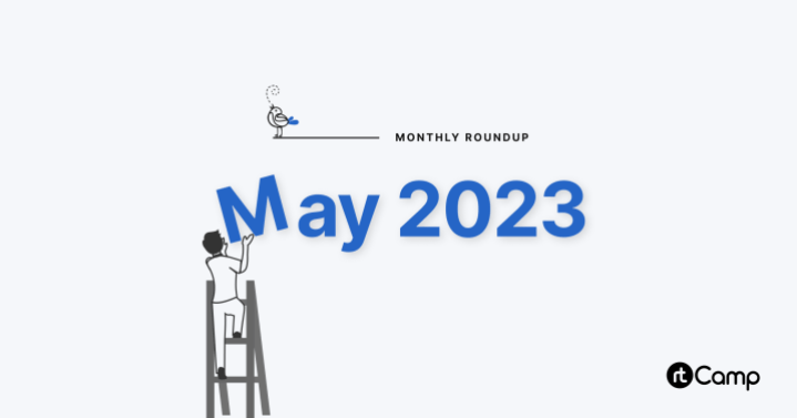 rtCamp-May-2023-Monthly-Roundup-Featured-Image