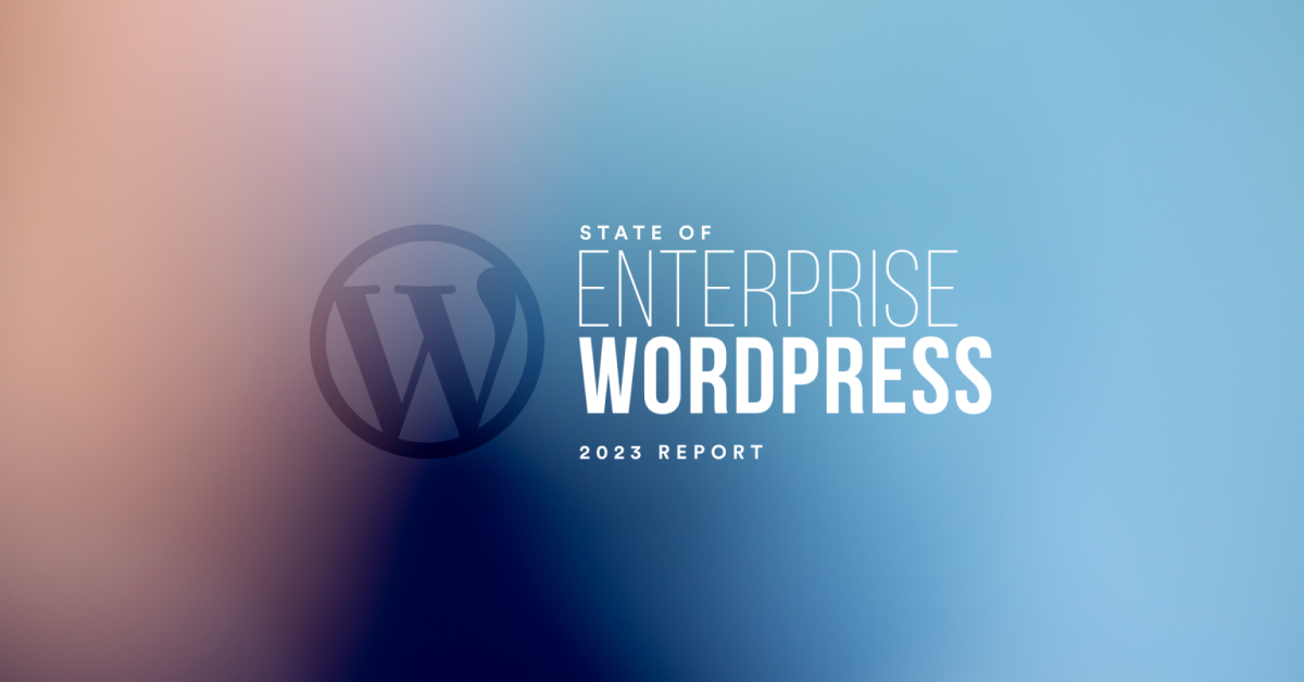 State of Enterprise WordPress 2023 Survey