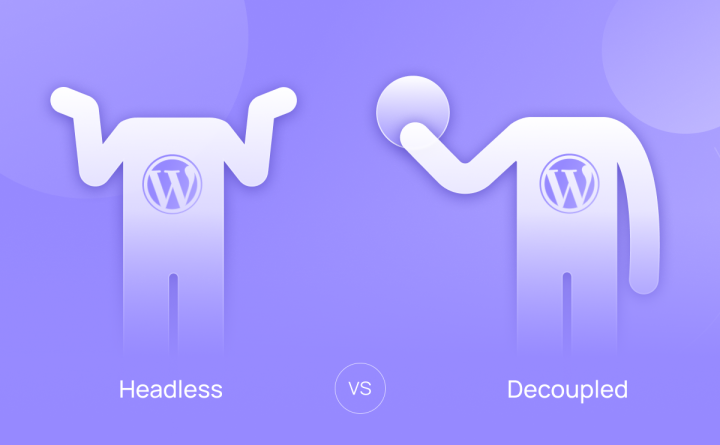 Illustration shows Headless WordPress vs Decoupled WordPress