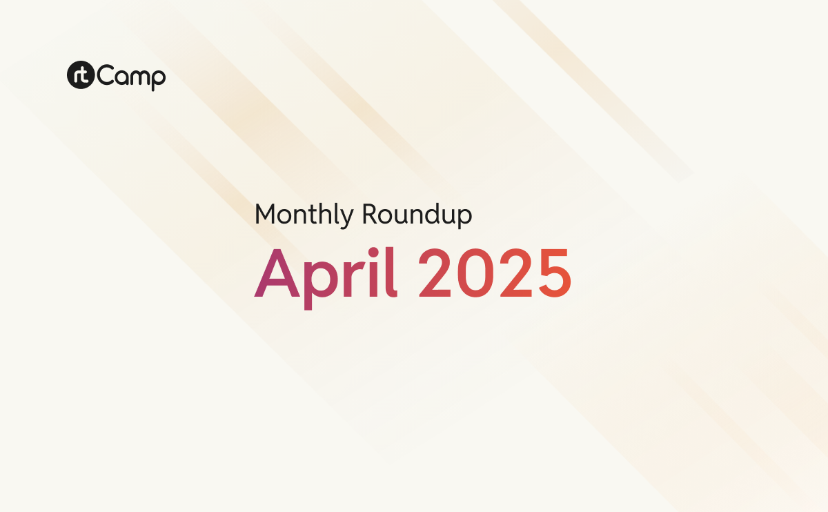 Monthly Roundup – April 2025