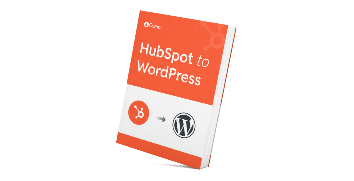 HubSpot to WordPress Migration: A Comprehensive Guide