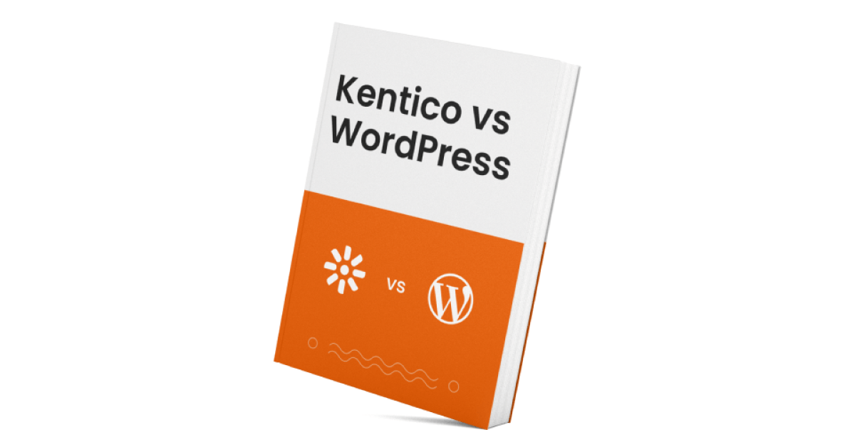 Kentico vs WordPress: A Detailed Comparison
