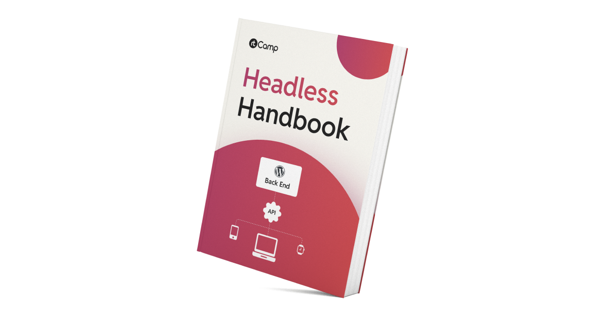 When does Headless WordPress make sense?