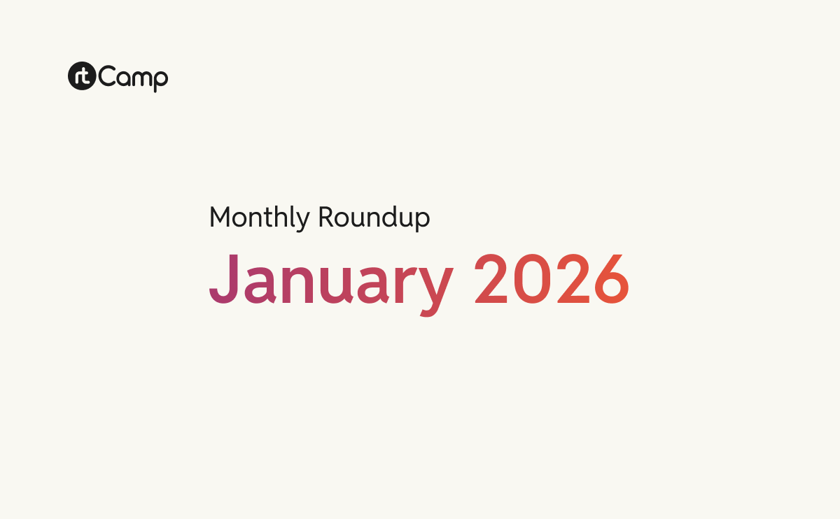 Monthly Roundup - January 2026 | rtCamp