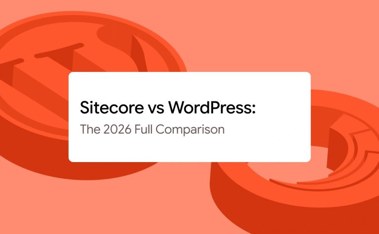 Sitecore vs WordPress : The 2026 full comparison